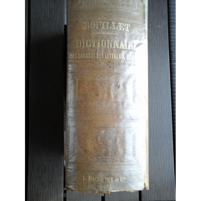 DICTIONNAIRE  UNIVERSEL  DES  SCIENCES,  DES  LETTRES  ET DES  ARTS  (Dictionar Universal de Stiinte, litere si arte) (1862)  -  M. N. BOUILLET